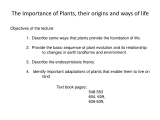 The Importance of Plants, their origins and ways of life