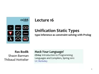 Lecture 16 Unification Static Types type inference as constraint solving with Prolog