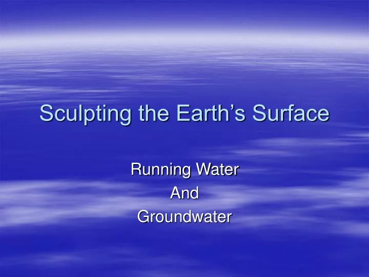 sculpting the earth s surface