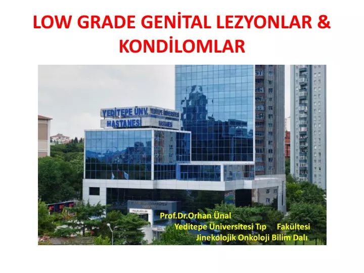 low grade gen tal lezyonlar kond lomlar