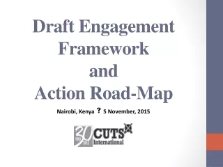 Draft Engagement Framework  and  Action Road-Map