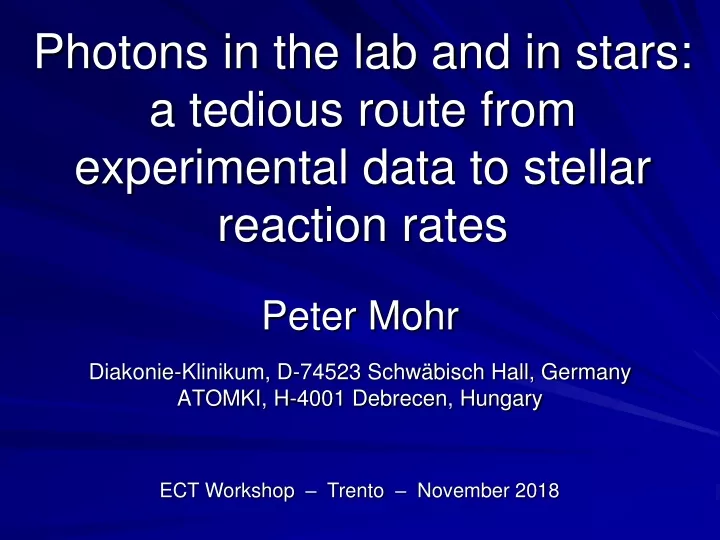 photons in the lab and in stars a tedious route from experimental data to stellar reaction rates