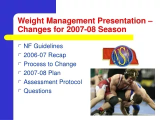 Weight Management Presentation – Changes for 2007-08 Season
