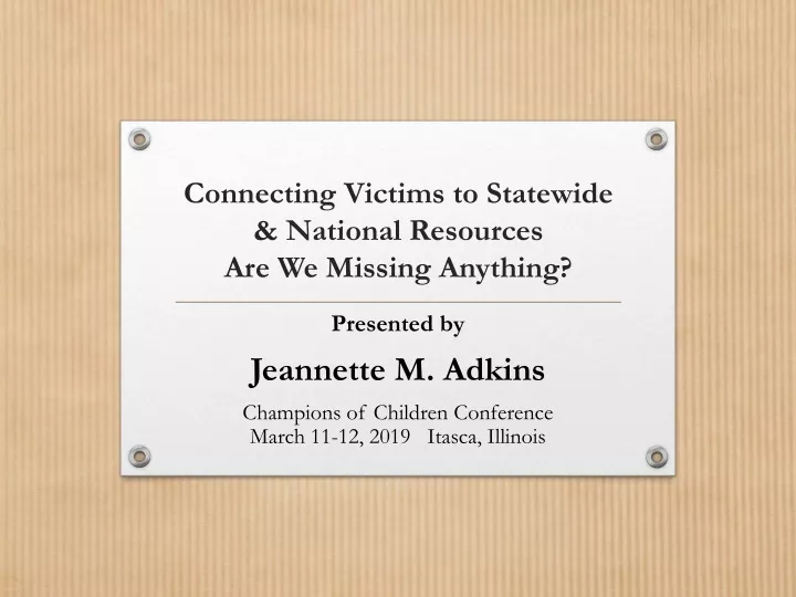 connecting victims to statewide national resources are we missing anything