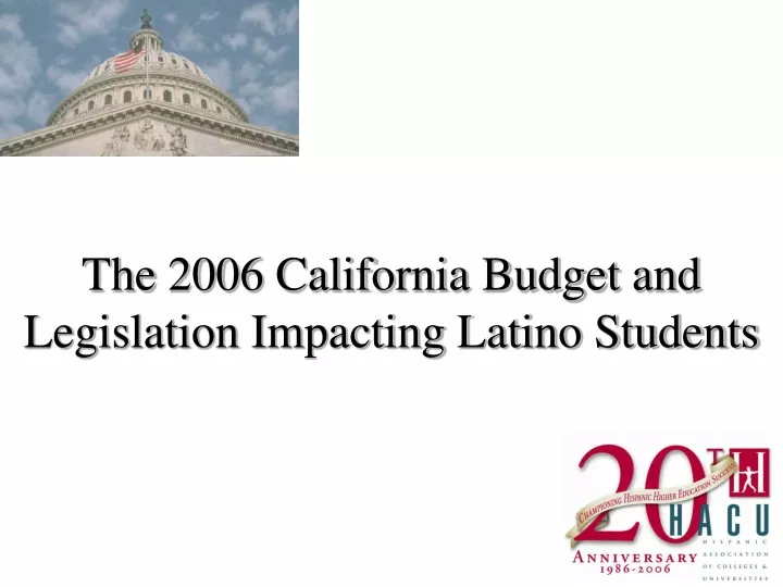 the 2006 california budget and legislation impacting latino students