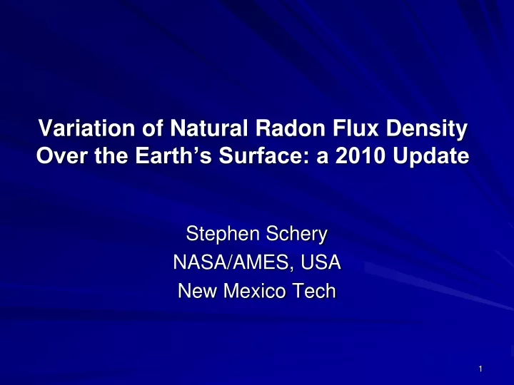 variation of natural radon flux density over the earth s surface a 2010 update