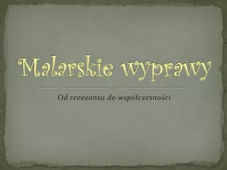 Malarskie  wyprawy