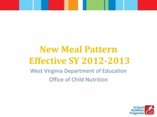 New Meal Pattern  Effective SY 2012-2013