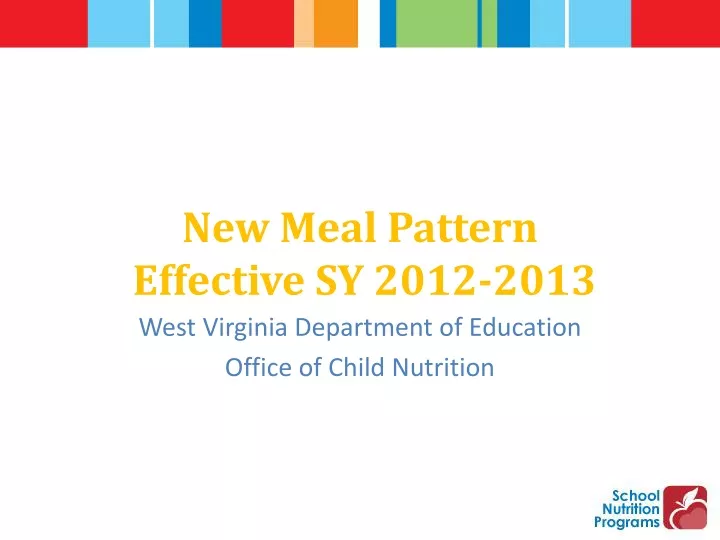 new meal pattern effective sy 2012 2013