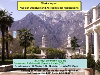 Workshop on  Nuclear Structure and Astrophysical Application ,