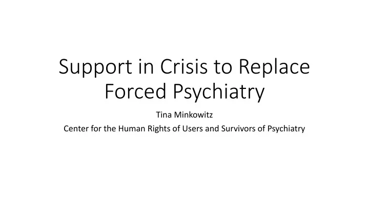 support in crisis to replace forced psychiatry