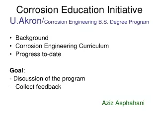 Corrosion Education Initiative   U.Akron/ Corrosion Engineering B.S. Degree Program