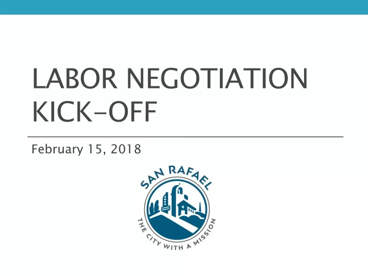 labor negotiation kick off