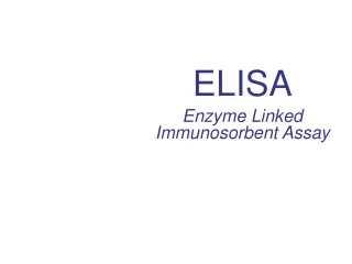 ELISA Enzyme Linked Immunosorbent Assay