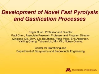 Development of Novel Fast Pyrolysis and Gasification Processes