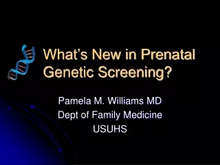 What’s New in Prenatal Genetic Screening?