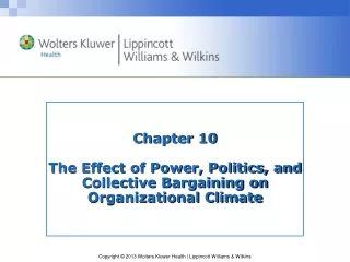 Chapter 10 The Effect of Power, Politics, and Collective Bargaining on Organizational Climate