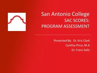 San Antonio College SAC SCORES:  PROGRAM ASSESSMENT