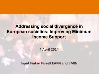 Addressing social divergence in European societies: Improving Minimum Income Support 4 April 2014