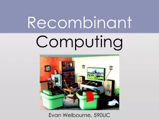 Recombinant  Computing