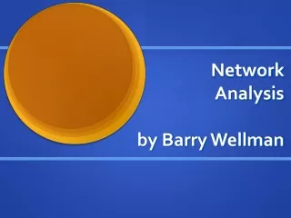 Network  Analysis by Barry Wellman