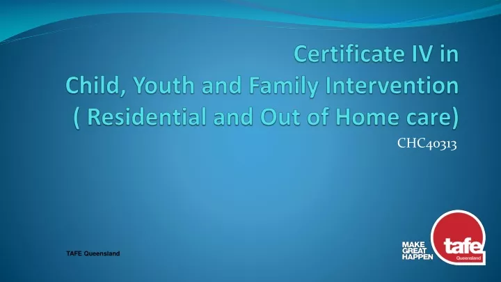 certificate iv in child youth and family intervention residential and out of home care