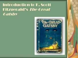 Introduction to F. Scott Fitzgerald’s  The Great Gatsby