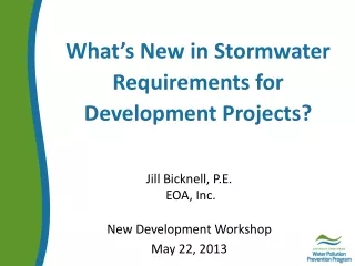 What’s New in  Stormwater  Requirements for Development Projects?