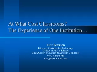 At What Cost Classrooms?  The Experience of One Institution…
