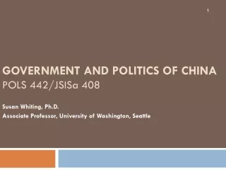 GOVERNMENT AND POLITICS OF CHINA  POLS 442/ JSISa  4 08