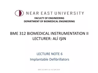 BME 312 BIOMEDICAL INSTRUMENTATION II LECTURER: AL? I?IN