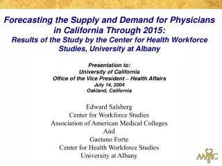Forecasting the Supply and Demand for Physicians in California Through 2015: