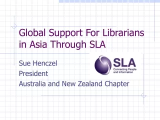 Global Support For Librarians in Asia Through SLA