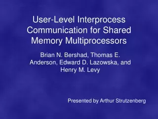 User-Level Interprocess Communication for Shared Memory Multiprocessors