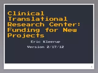 Clinical Translational Research Center: Funding for New Projects