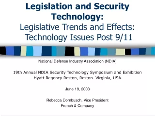 Legislation and Security Technology: Legislative Trends and Effects:  Technology Issues Post 9/11
