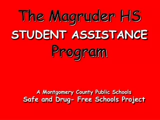 The Magruder HS  STUDENT ASSISTANCE Program
