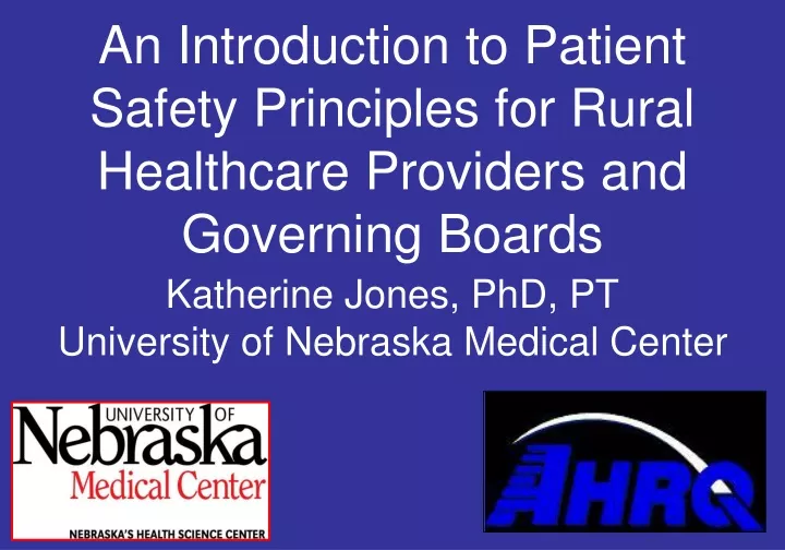 an introduction to patient safety principles for rural healthcare providers and governing boards