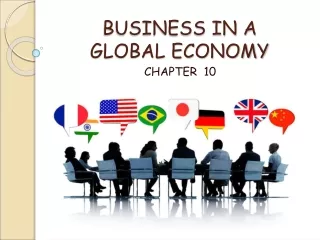 BUSINESS IN A  GLOBAL ECONOMY