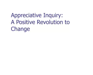 Appreciative Inquiry: A Positive Revolution to Change