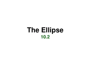 The Ellipse 10.2