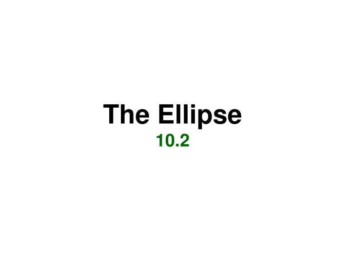 the ellipse 10 2