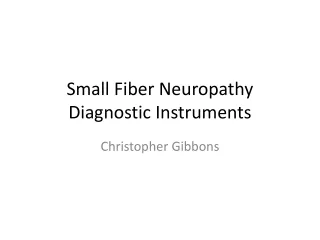 Small Fiber Neuropathy Diagnostic Instruments