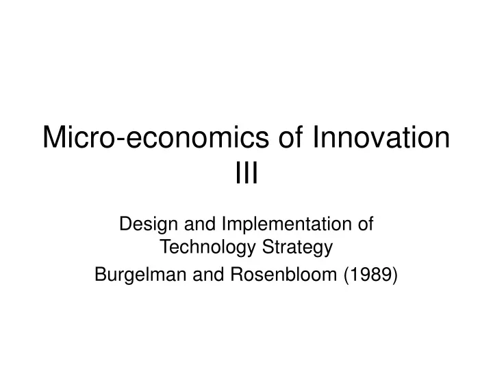 micro economics of innovation iii