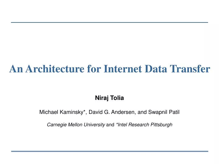 an architecture for internet data transfer