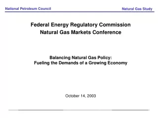 Federal Energy Regulatory Commission Natural Gas Markets Conference Balancing Natural Gas Policy: