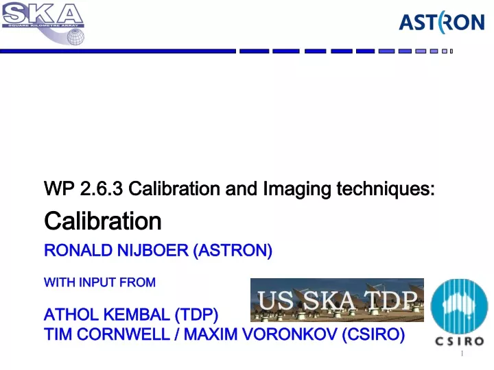 ronald nijboer astron with input from athol kembal tdp tim cornwell maxim voronkov csiro