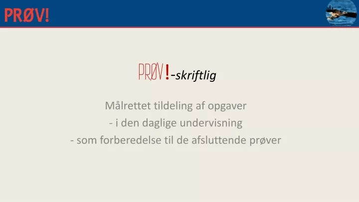 pr v skriftlig