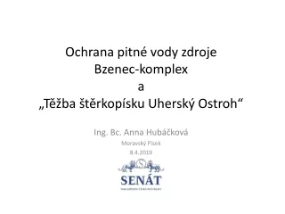 Ochrana pitné vody zdroje  Bzenec-komplex  a  „Těžba štěrkopísku Uherský Ostroh“