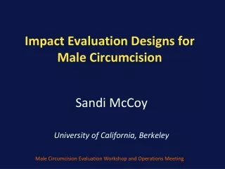 Impact Evaluation Designs for Male Circumcision